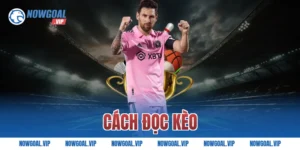 Cách Đọc Kèo Bóng Đá Chuẩn Xác Cho Người Mới