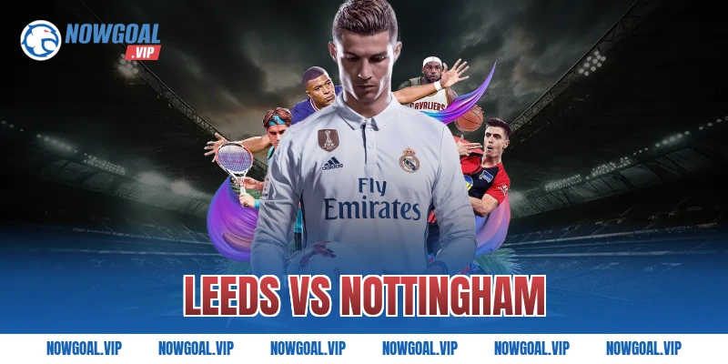 leeds vs nottingham