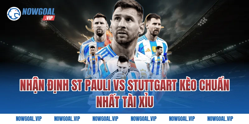 Nhận Định St Pauli vs Stuttgart Kèo Chuẩn Nhất tài xỉu