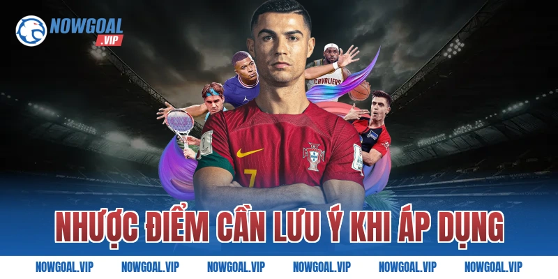 Nhược Điểm Cần Lưu Ý Khi Áp Dụng