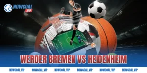Nhận Định Werder Bremen vs Heidenheim Chi Tiết